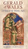 Gerald of Wales: A Voice of the Middle Ages