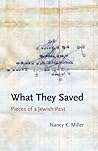 What They Saved: Pieces of a Jewish Past What They Saved: Pieces of a Jewish Past