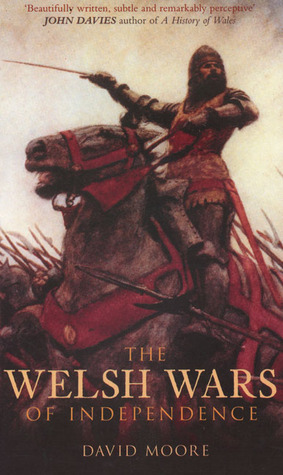 The Welsh Wars of Independence: 410-1415 (Paperback)