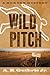 Wild Pitch (Sheriff Chick Charleston Mysteries, #1)