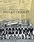 The Illustrated History of Indian Cricket