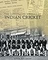 The Illustrated History of Indian Cricket