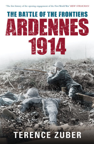 The Battle of the Frontiers: Ardennes 1914 (Hardcover)