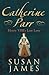 Catherine Parr by Susan E. James