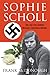 Sophie Scholl: The Real Sto...