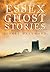 Essex Ghost Stories