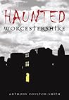 Haunted Worcestershire