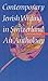 Contemporary Jewish Writing in Switzerland: An Anthology (Jewish Writing in the Contemporary World)