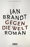 Gegen die Welt