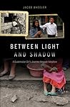 Between Light and Shadow: A Guatemalan Girl's Journey through Adoption