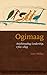 Ogimaag by Cary Miller