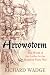 Arrowstorm: The World Of Th...