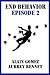 End Behavior: Episode 2 (En...