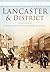 Lancaster & District in Old...