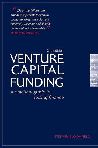 Venture Capital Funding: A Practical Guide to Raising Finance