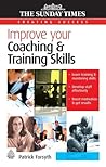 Improve Your Coaching and Training Skills (Creating Success) Improve Your Coaching and Training Skills (Creating Success)