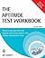 Aptitude Test Workbook: Discover Your Potential and Improve Your Career Options with Practice Psychometric Tests (Testing Series)