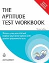 Aptitude Test Workbook: Discover Your Potential and Improve Your Career Options with Practice Psychometric Tests (Testing Series)