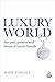 Luxury World: The Past, Pre...