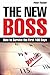 The New Boss: How to Survive the First 100 Days