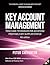 Key Account Management: Tools and Techniques for Achieving Profitable Key Supplier Status (Key Account Management: Tools & Techniques for Achieving Profitable)
