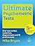 Ultimate Psychometric Tests: Over 1000 Verbal, Numerical, Diagrammatic and IQ Practice Tests