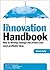The Innovation Handbook: Ho...