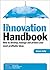The Innovation Handbook by Adam Jolly