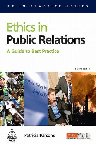 Ethics in Public Relations (PR In Practice)