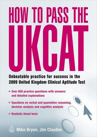 How to Pass the UKCAT: Unbeatable Practice for Success in the United Kingdom Clinical Aptitude Test (Paperback)