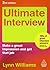Ultimate Interview: Make a Great Impression and Get That Job