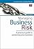 Managing Business Risk: A Practical Guide to Protecting Your Business