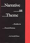 Narrative as Theme: Studies in French Fiction