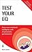 Test Your EQ: Assess Your Emotional Intelligence with 22Personality Questionnaires (Testing Series)