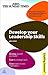 Develop Your Leadership Skills by John Adair