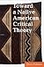 Toward a Native American Critical Theory