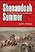 Shenandoah Summer by Scott C. Patchan