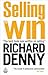Selling to Win by Richard Denny