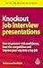 Knockout Job Interview Pres...