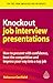 Knockout Job Interview Presentations by Rebecca Corfield
