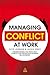 Managing Conflict at Work: ...