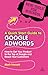 A Quick Start Guide to Google AdWords by Mark Harnett