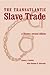 The Transatlantic Slave Tra...