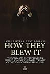 How They Blew It:...