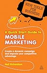 A Quick Start Guide to Mobile Marketing by Dr Neil Richardson