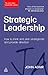 Strategic Leadership by John Adair