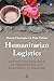 Humanitarian Logistics by Martin Christopher