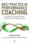 Best Practice in Performance Coaching by Carol   Wilson