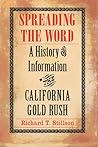 Spreading the Word: A History of Information in the California Gold Rush