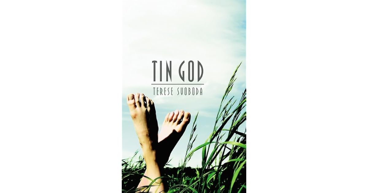 Tin God by Terese Svoboda